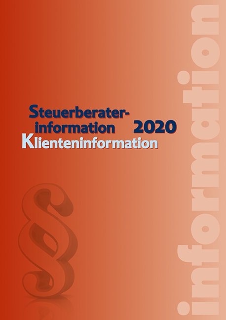 Steuerberaterinformation 2020 - Anton Kermann, Johannes Edlbacher, Ernst Grabenwarter, Alexander Hofer, Doris Maier, Gerlinde Philipp, Martin Puchinger, Reinhard Rindler, Wolfgang Seidl, Christine Weinzierl, Nadja Hubmann