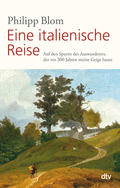 Eine italienische Reise - Philipp Blom