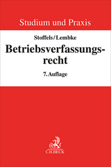 Studium und Praxis / Betriebsverfassungsrecht - Stoffels, Markus; Lembke, Mark; Hoyningen-Huene, Gerrick von