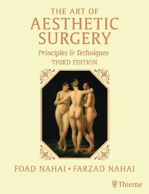 The Art of Aesthetic Surgery - Foad Nahai, Farzad Nahai, Jeffrey Kenkel, Grant Stevens, Jr. Adams  William