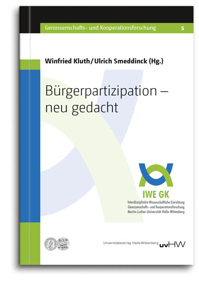 B&uuml;rgerpartizipation &ndash; neu gedacht - Winfried Kluth, Ulrich Smeddinck