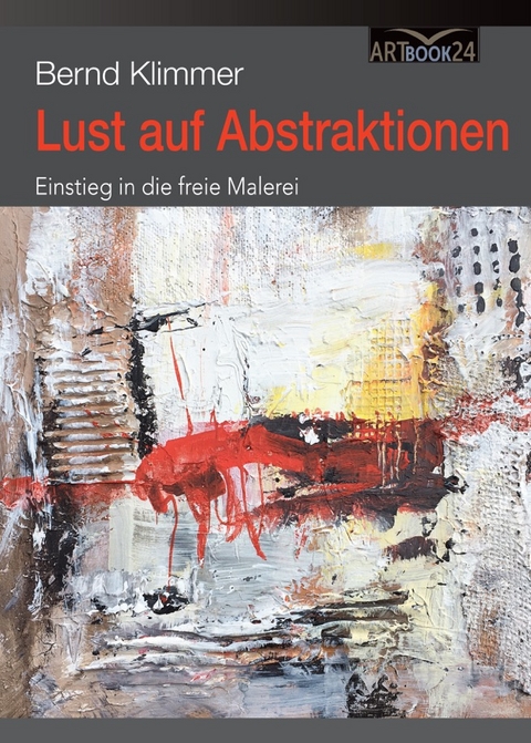 Lust auf Abstraktionen - Bernd Klimmer
