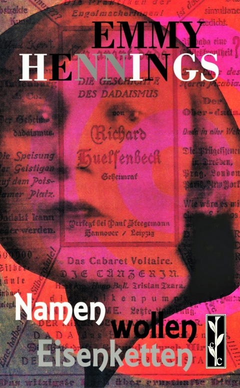 Namen wollen Eisenketten - Emmy Ball-Hennings