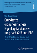 Grunds&auml;tze ordnungsm&auml;&szlig;iger Eigenkapitalbilanzierung nach GoB und IFRS - Christoph Schober