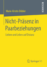 Nicht-Pr&auml;senz in Paarbeziehungen - Marie-Kristin D&ouml;bler