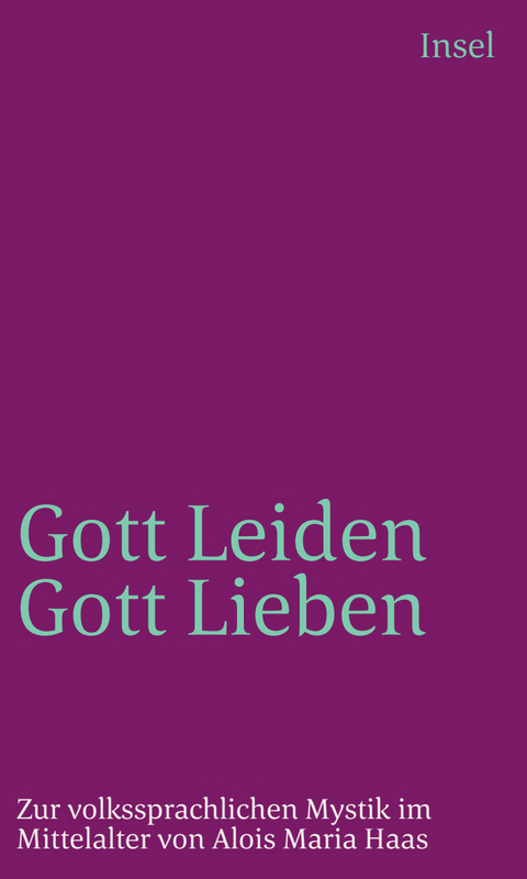 Gottleiden &ndash; Gottlieben - Alois Maria Haas