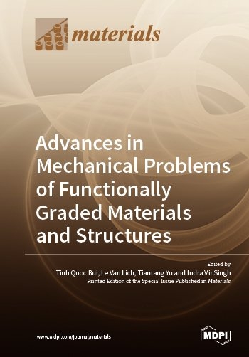 Advances in Mechanical Problems of Functionally Graded Materials and Structures - 