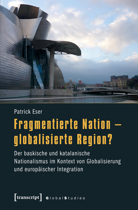 Fragmentierte Nation - globalisierte Region? -  Patrick Eser