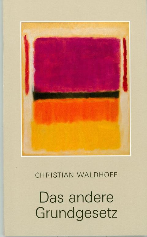 Das andere Grundgesetz - Christian Waldhoff