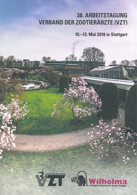 38. Arbeitstagung Verband der Zootier&auml;rzte (VZT)