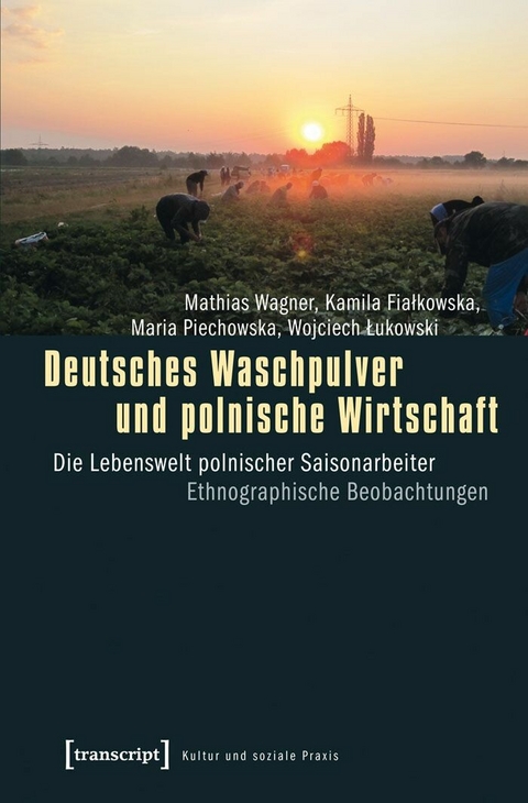 Deutsches Waschpulver und polnische Wirtschaft - Mathias Wagner, Kamila Fialkowska, Maria Piechowska, Wojciech Lukowski