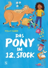 Das Pony im 12. Stock - Polly Faber