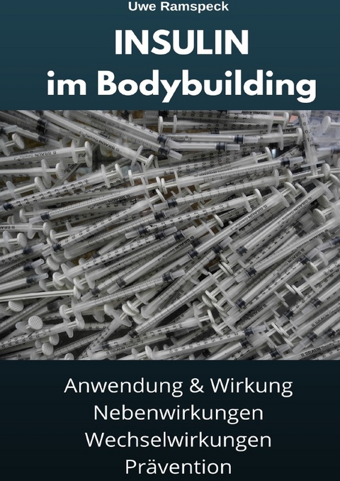 INSULIN im Bodybuilding - Uwe Ramspeck