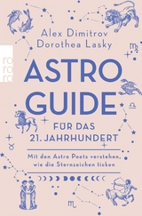 Astro-Guide f&uuml;r das 21. Jahrhundert - Alex Dimitrov, Dorothea Lasky
