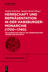 Herrschaft und Repr&auml;sentation in der Habsburgermonarchie (1700&ndash;1740) - 