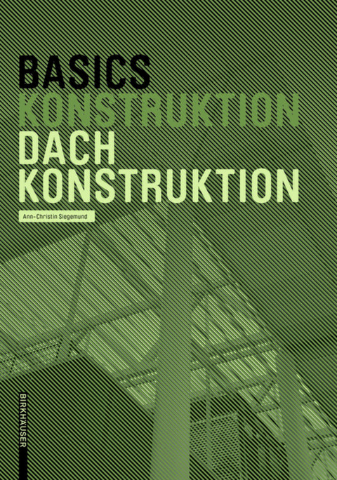 Basics Dachkonstruktion - Ann-Christin Siegemund