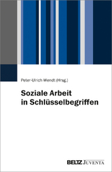 Soziale Arbeit in Schl&uuml;sselbegriffen - 