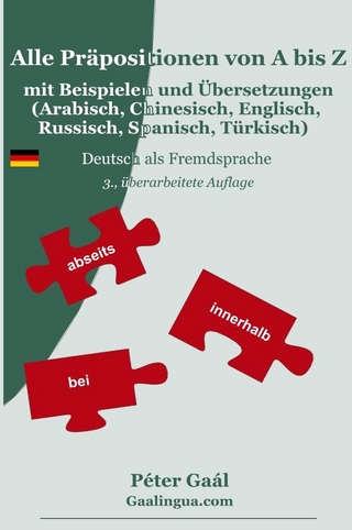 Alle Präpositionen von A bis Z mit Beispielen und Übersetzungen (Arabisch, Chinesisch, Englisch, Russisch, Spanisch, Türkisch)