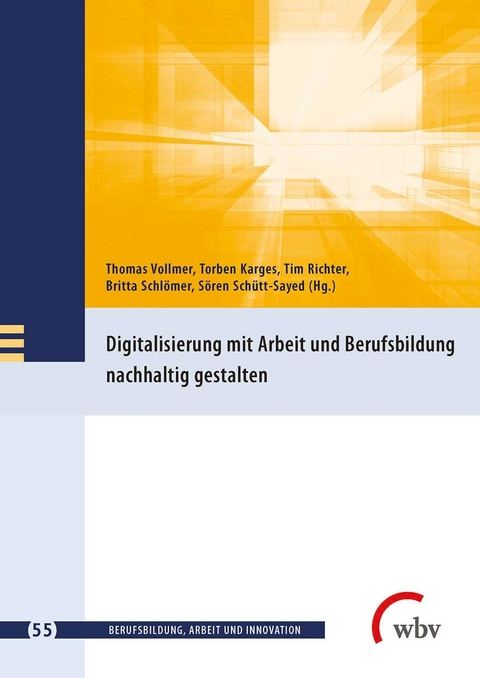Digitalisierung mit Arbeit und Berufsbildung nachhaltig gestalten - 