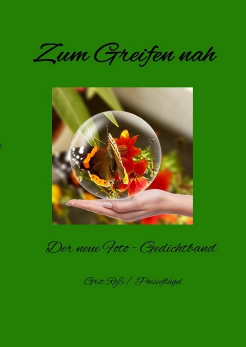 Zum Greifen nah - Grit Ro&szlig;