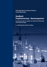 Handbuch Projektsteuerung - Baumanagement. - Hannsjörg Ahrens, Klemens Bastian, Lucian Muchowski
