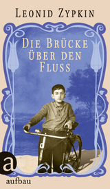 Die Br&uuml;cke &uuml;ber den Fluss - Leonid Cypkin