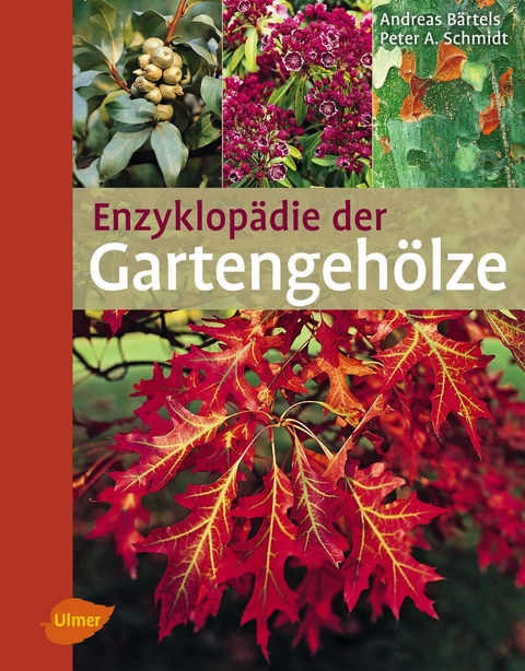 Enzyklop&auml;die der Gartengeh&ouml;lze - Andreas B&auml;rtels, Peter A. Schmidt
