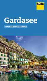 ADAC Reiseführer Gardasee mit Verona, Brescia, Trento - Fleschhut, Max; Aigner, Gottfried