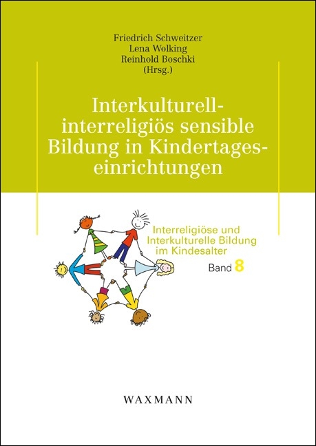 Interkulturell-interreligi&ouml;s sensible Bildung in Kindertageseinrichtungen - 