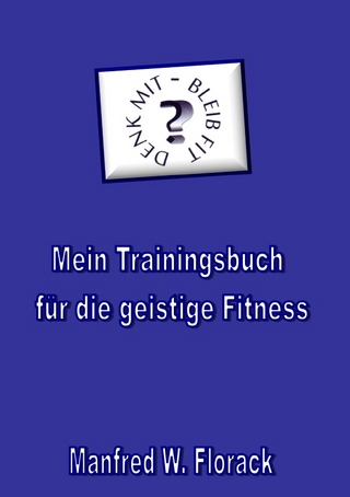 Mein Trainingsbuch für die geistige Fitness