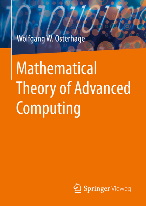 Mathematical Theory of Advanced Computing - Wolfgang W. Osterhage