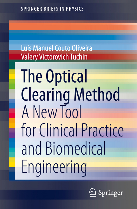 The Optical Clearing Method - Lu&iacute;s Manuel Couto Oliveira, Valery Victorovich Tuchin