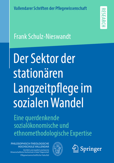 Der Sektor der station&auml;ren Langzeitpflege im sozialen Wandel - Frank Schulz-Nieswandt