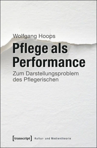 Pflege als Performance