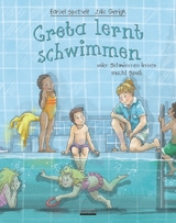 Greta lernt schwimmen - B&auml;rbel Spathelf