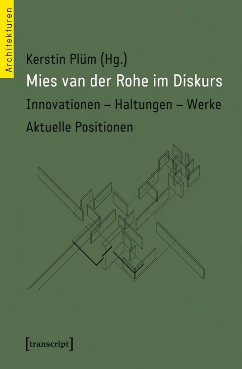 Mies van der Rohe im Diskurs - 