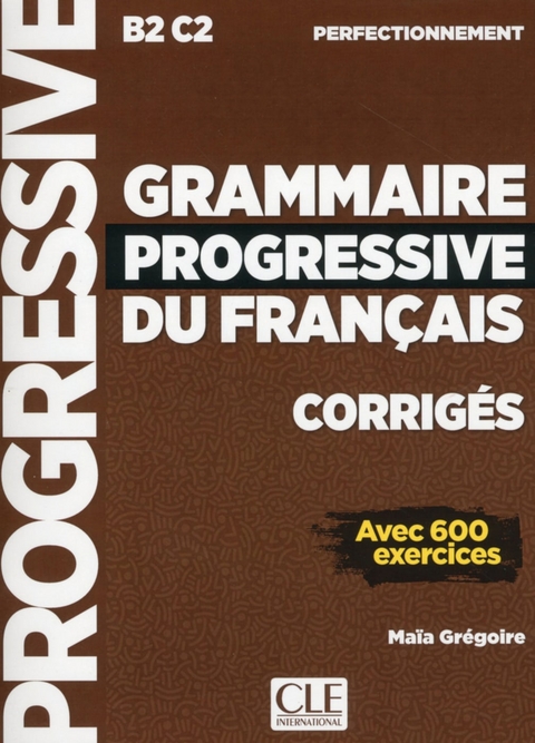 Grammaire progressive du fran&ccedil;ais - Niveau perfectionnement