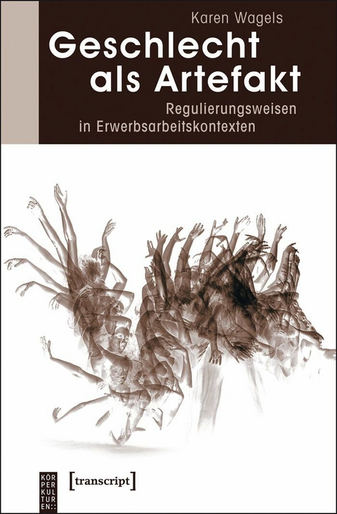 Geschlecht als Artefakt -  Karen Wagels