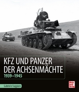 Kfz und Panzer der Achsenm&auml;chte - Gabriele Faggioni