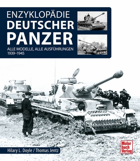 Enzyklop&auml;die deutscher Panzer - Hilary Louis Doyle, Thomas L. Jentz