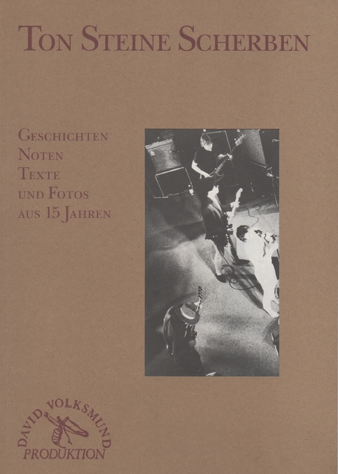Ton Steine Scherben Geschichten Noten Texte und Fotos aus 15 Jahren - 