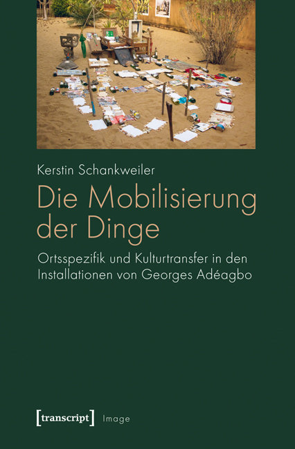 Die Mobilisierung der Dinge - Kerstin Schankweiler
