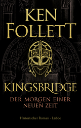 Kingsbridge - der Morgen einer neuen Zeit - Ken Follett