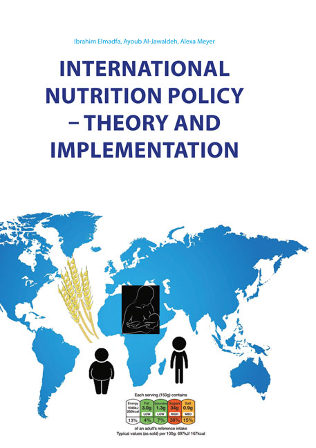 International Nutrition Policy &ndash; Theory and Implementation - Ibrahim Elmadfa, Ayoub Al-Jawaldeh, Alexa Meyer