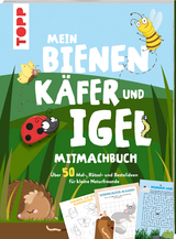 Mein Bienen, K&auml;fer und Igel-Mitmachbuch - Christine Schlitt