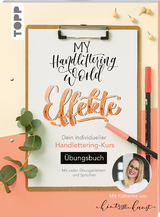 My Handlettering World: Effekte - Übungsbuch - Katharina Hailom