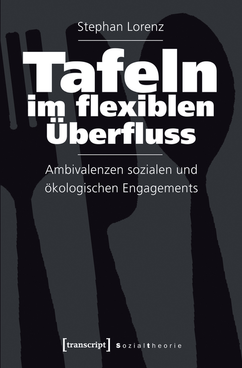 Tafeln im flexiblen &Uuml;berfluss -  Stephan Lorenz