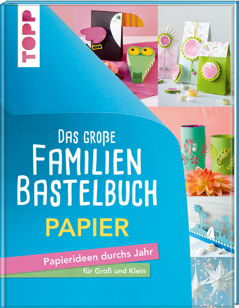 Das gro&szlig;e Familienbastelbuch Papier