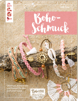Boho Love. Boho-Schmuck (kreativ.kompakt.) - Elke Eder