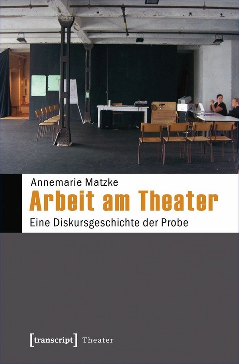 Arbeit am Theater -  Annemarie Matzke